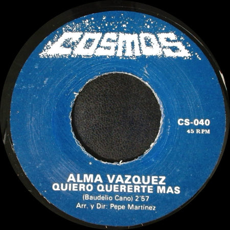 Alma Vazquez - Quiero Quererte Mas / Ni Tu Ni Yo side A