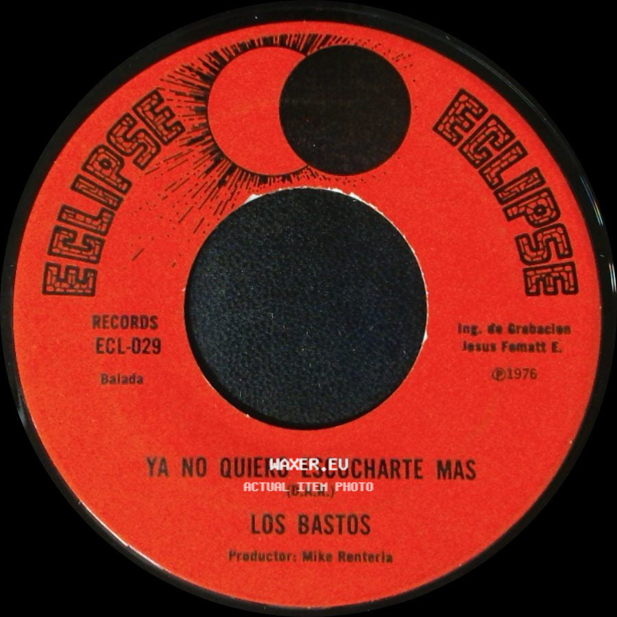 Los Bastos - Ya No Quiero Escucharte Mas / La Saporrita side A