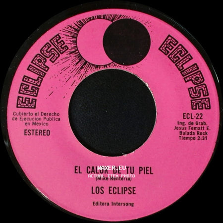 Los Eclipse - El Calor De Tu Piel / Fragancia De Amor side A