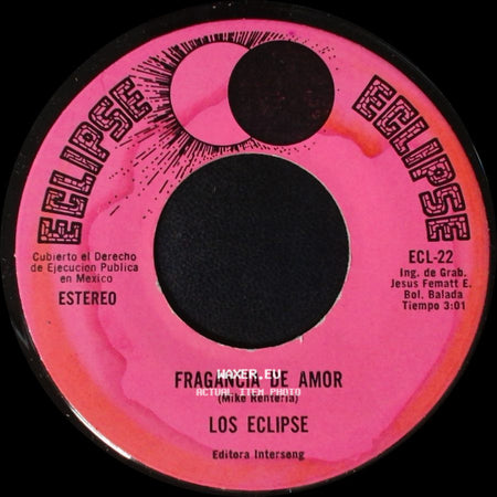 Los Eclipse - Fragancia De Amor / El Calor De Tu Piel side A