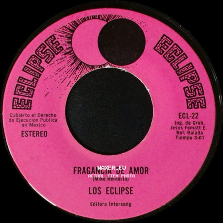 Los Eclipse - Fragancia De Amor / El Calor De Tu Piel side A