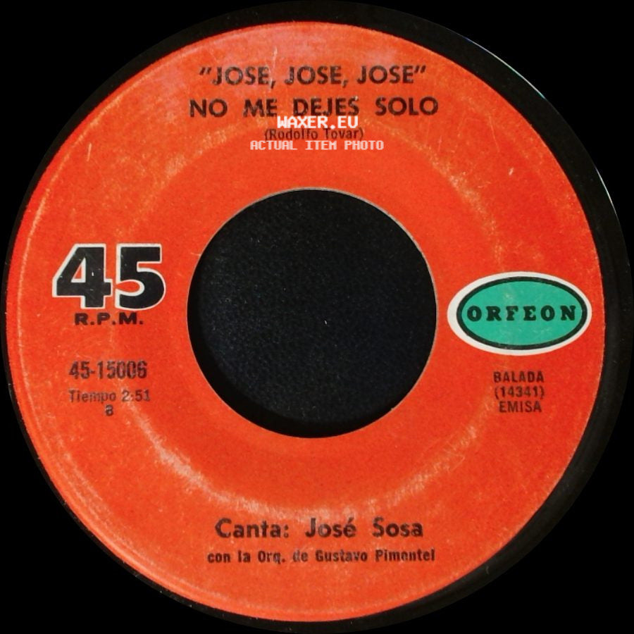 José Sosa - Jose, Jose, Jose No Me Dejes Solo / "Jose, Jose, Jose" Amor side A