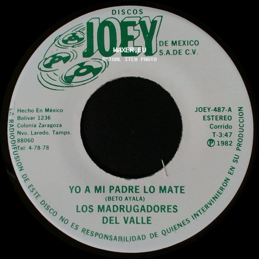Los Madrugadores Del Valle - Yo A Mi Padre Lo Mate / El Ciruelito side A