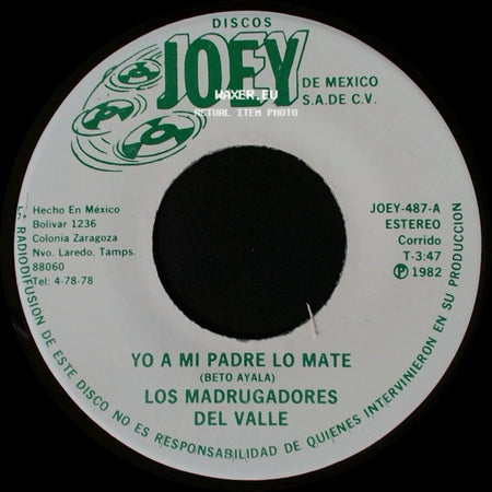 Los Madrugadores Del Valle - Yo A Mi Padre Lo Mate / El Ciruelito side A