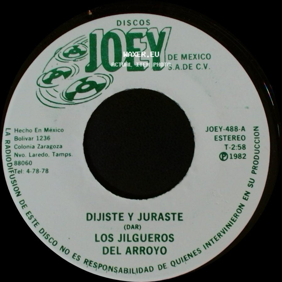 Los Jilgueros Del Arroyo - Dijiste Y Juraste / Ojitos Negros side A