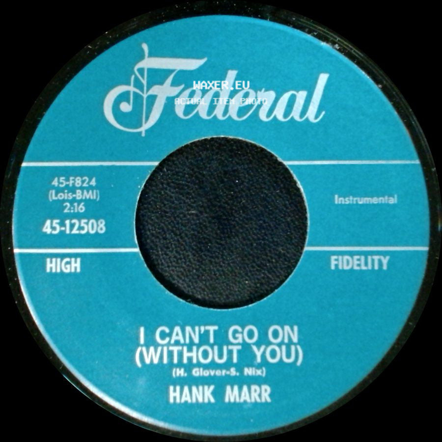 Hank Marr - The Greasy Spoon / I Can't Go On (Without You) side B