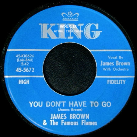 James Brown & The Famous Flames - You Don't Have To Go / Mashed Potatoes U.S.A. side A