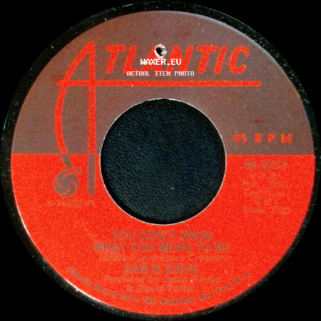 Sam & Dave - You Don't Know What You Mean To Me / This Is Your World side A