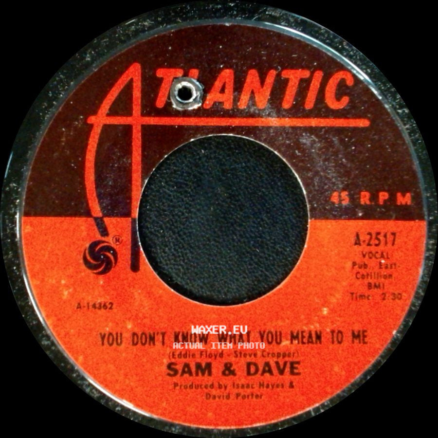 Sam & Dave - You Don't Know What You Mean To Me / This Is Your World side A
