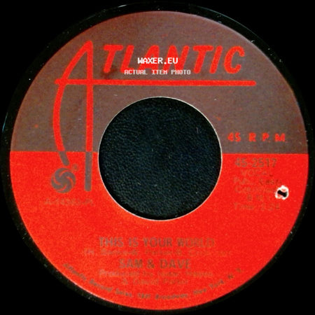 Sam & Dave - You Don't Know What You Mean To Me / This Is Your World side B