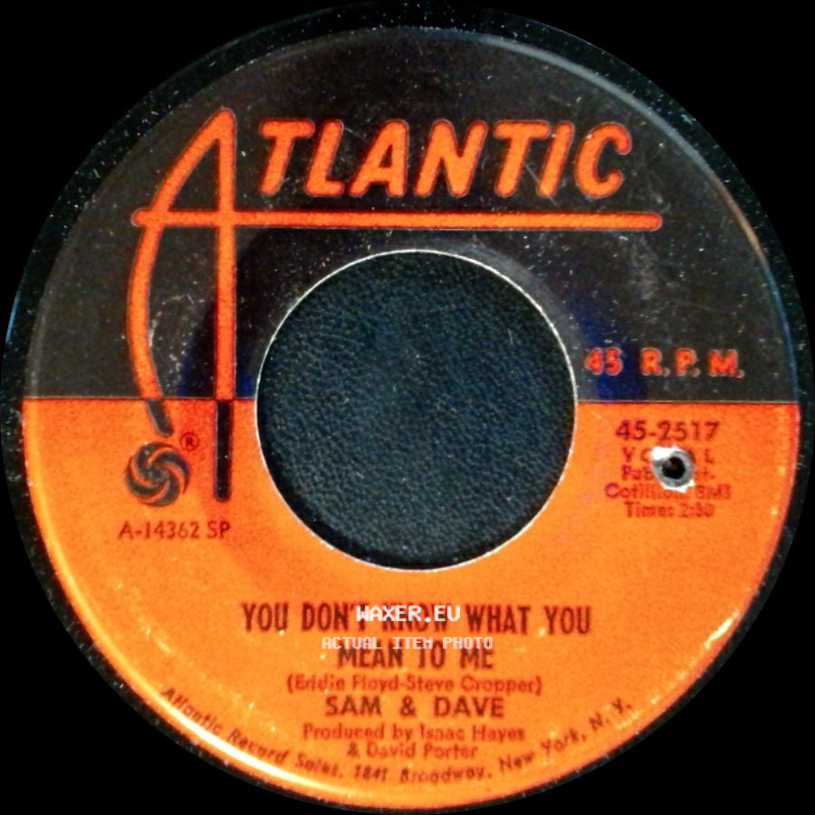 Sam & Dave - You Don't Know What You Mean To Me / This Is Your World side A