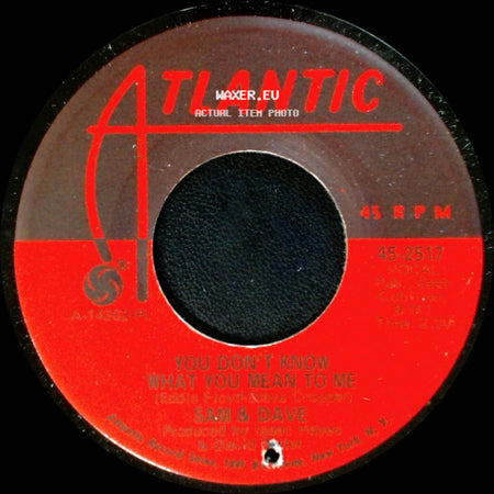 Sam & Dave - You Don't Know What You Mean To Me / This Is Your World side A