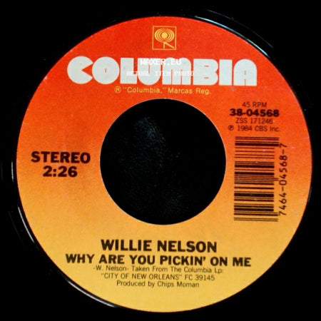 Willie Nelson - Why Are You Pickin' On Me / City Of New Orleans (Unedited Version) side A
