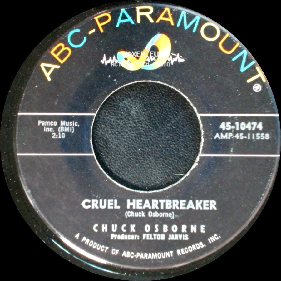 Chuck Osborne - Cruel Heartbreaker / Come And Walk With Me side A
