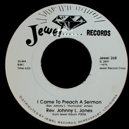 Rev. Johnny L. Jones - I Came To Preach A Sermon / Prayer For The Elderly side A