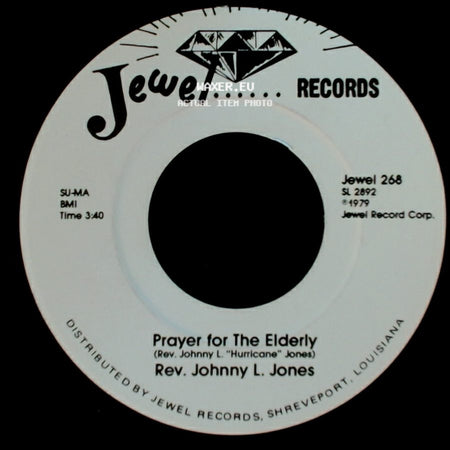 Rev. Johnny L. Jones - I Came To Preach A Sermon / Prayer For The Elderly side B
