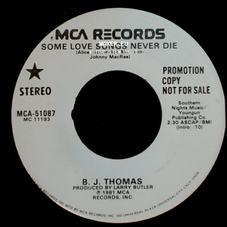 B. J. Thomas - Some Love Songs Never Die / Some Love Songs Never Die side A