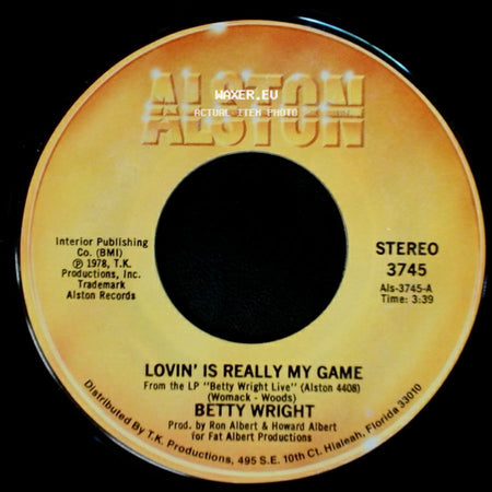 Betty Wright - Lovin' Is Really My Game / A Song For You side A