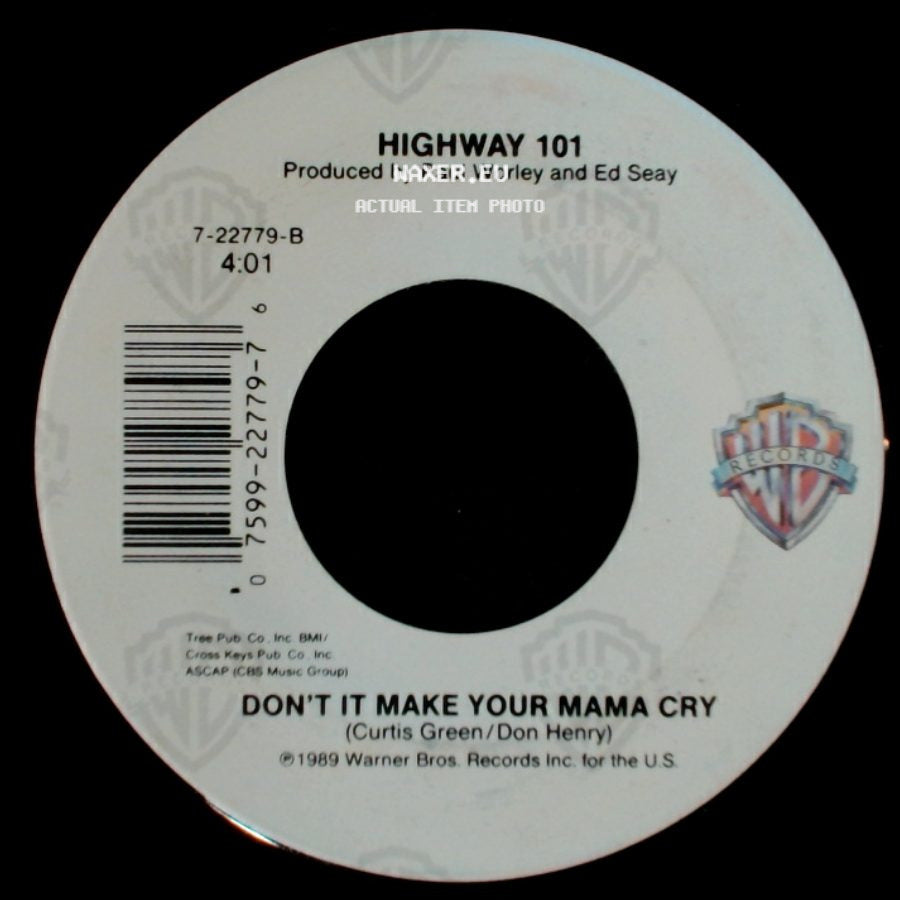 Highway 101 - Don't It Make Your Mama Cry / Who's Lonely Now side A