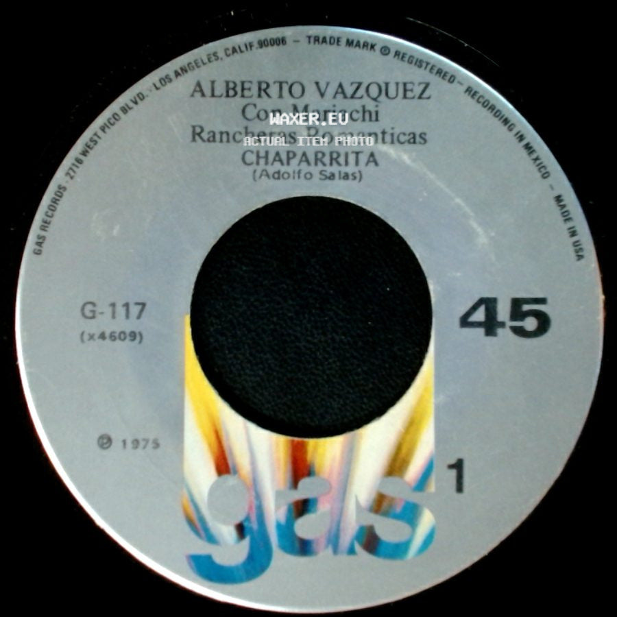 Alberto Vazquez / Alberto Vazquez Con Mariachi Rancheras Romanticas - Con Mariachi Rancheras Romanticas Chaparrita / Me Haces Falta side A
