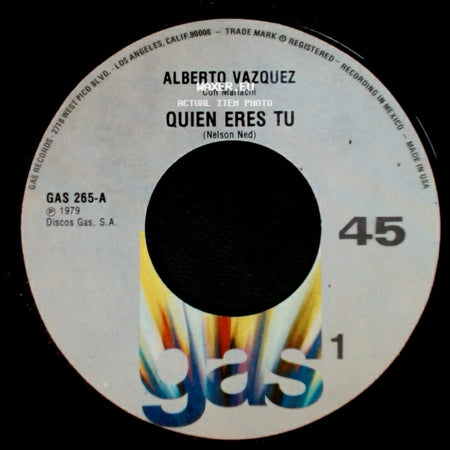 Alberto Vazquez - Quien Eres Tu / Aunque Te Enamores side A