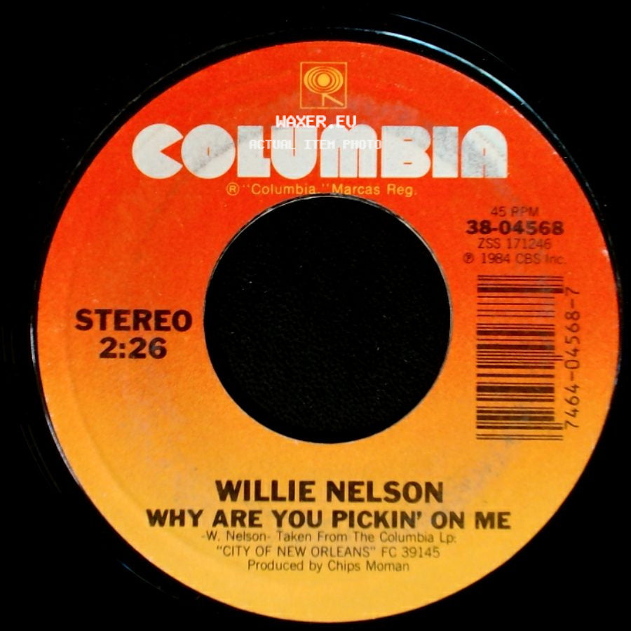 Willie Nelson - Why Are You Pickin' On Me / City Of New Orleans (Unedited Version) side A