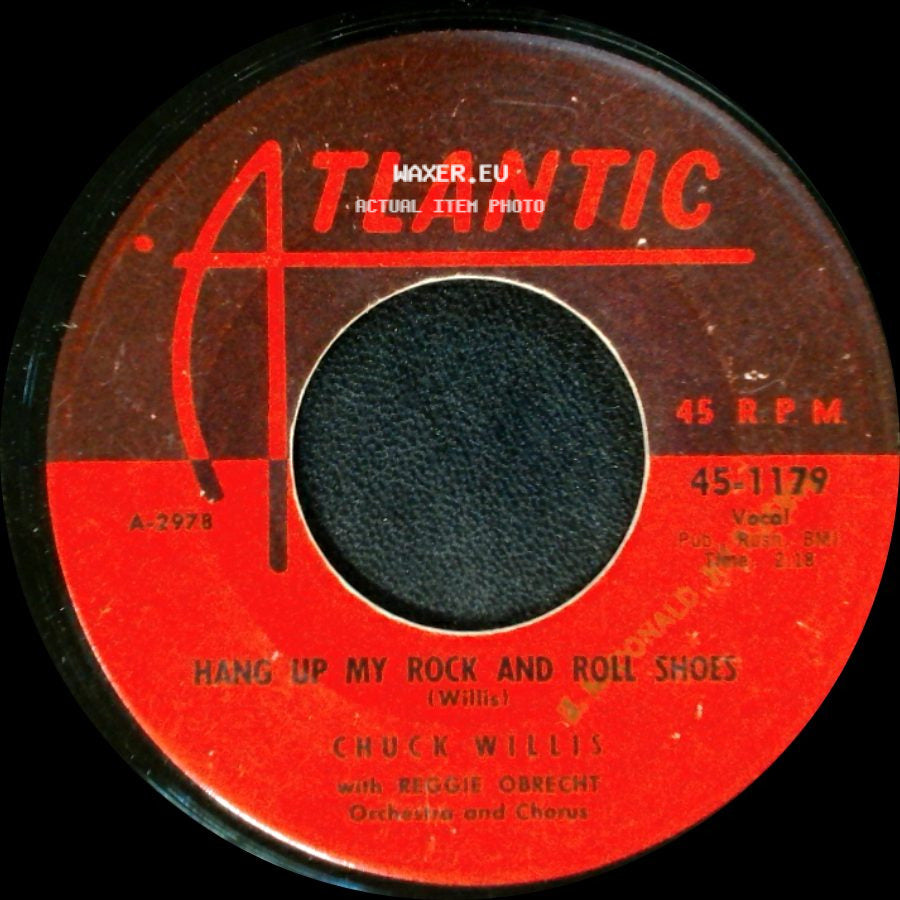 Chuck Willis With Reggie Obrecht Orchestra And Chorus / Chuck Willis - What Am I Living For / Hang Up My Rock And Roll Shoes side B