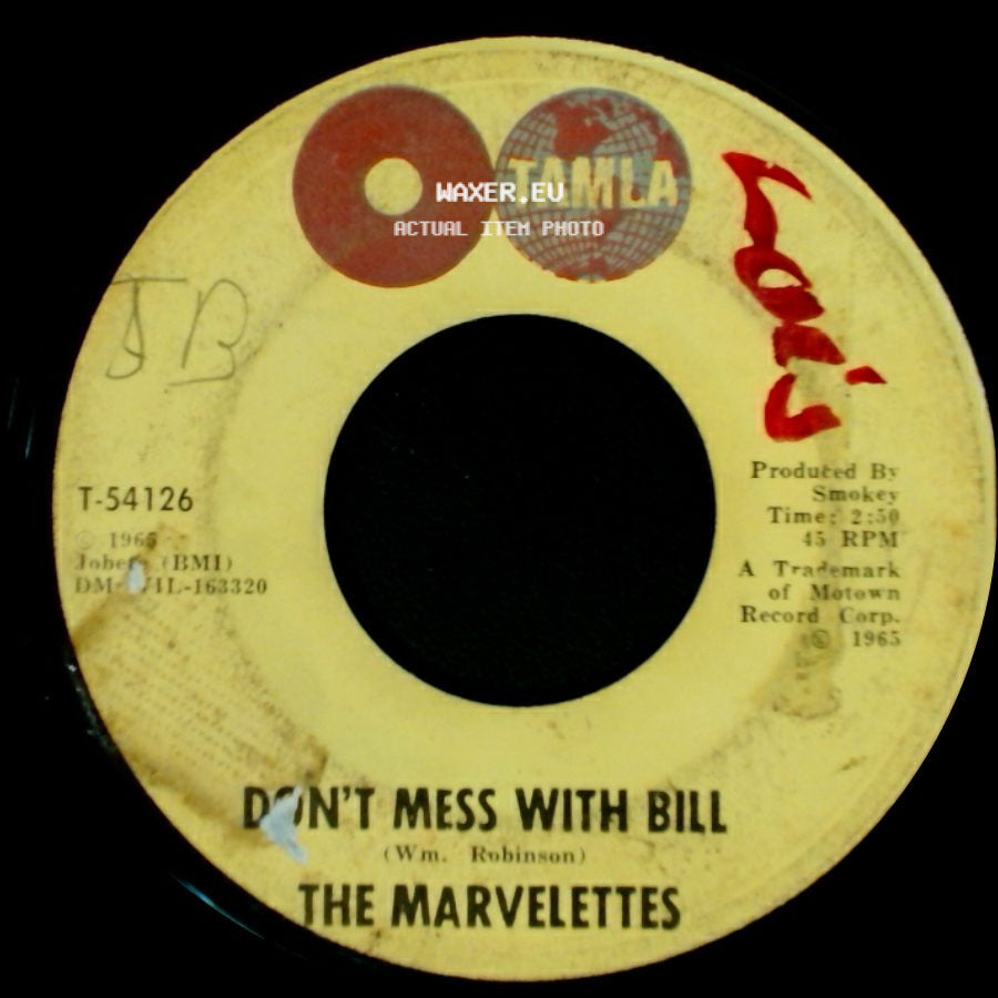 The Marvelettes - Anything You Wanna Do / Don't Mess With Bill side B