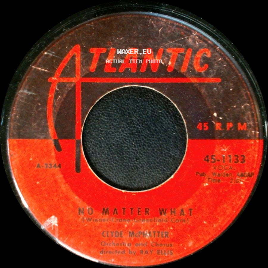 Clyde Mcphatter - No Matter What / Just To Hold My Hand side A
