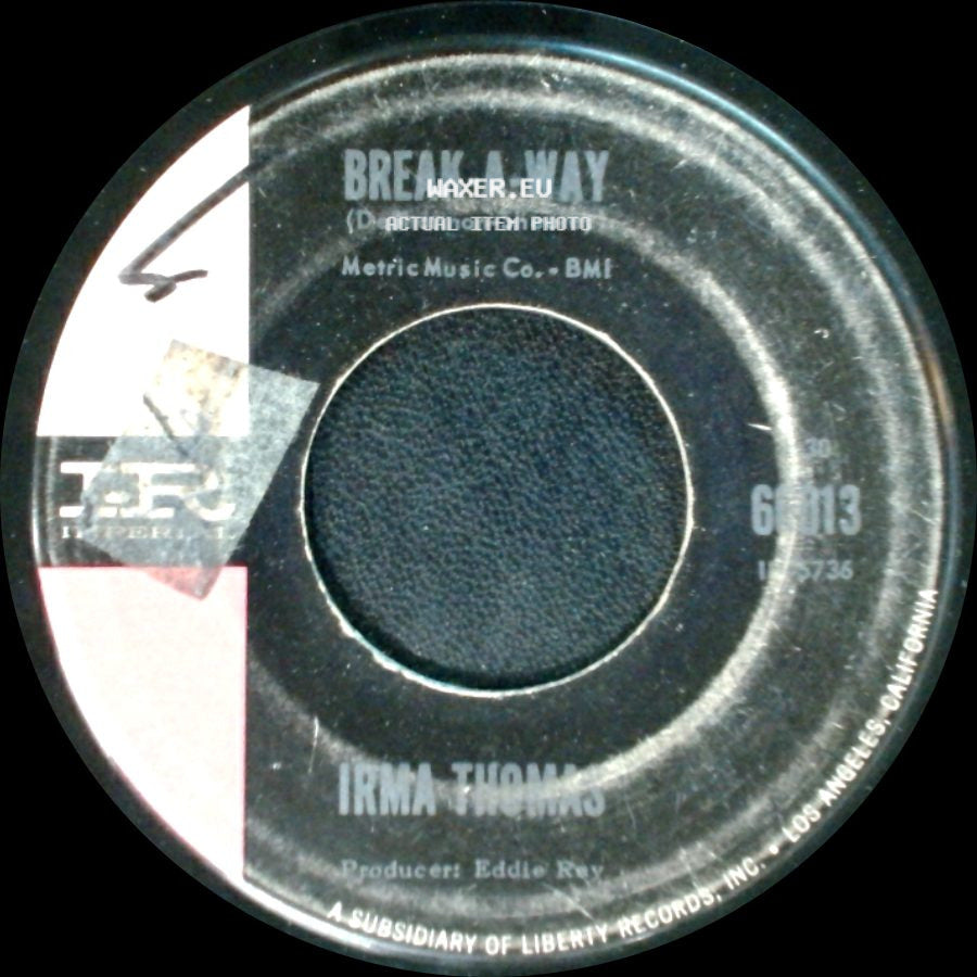 Irma Thomas - Break-A-Way / Wish Someone Would Care side A