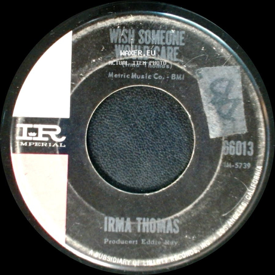 Irma Thomas - Break-A-Way / Wish Someone Would Care side B