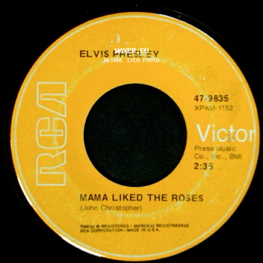 Elvis Presley - Mama Liked The Roses / The Wonder Of You side A
