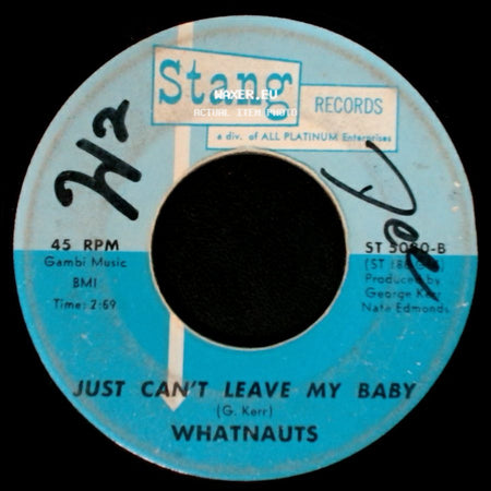Whatnauts - Just Can't Leave My Baby / We're Friends By Day (And Lovers By Night) side A