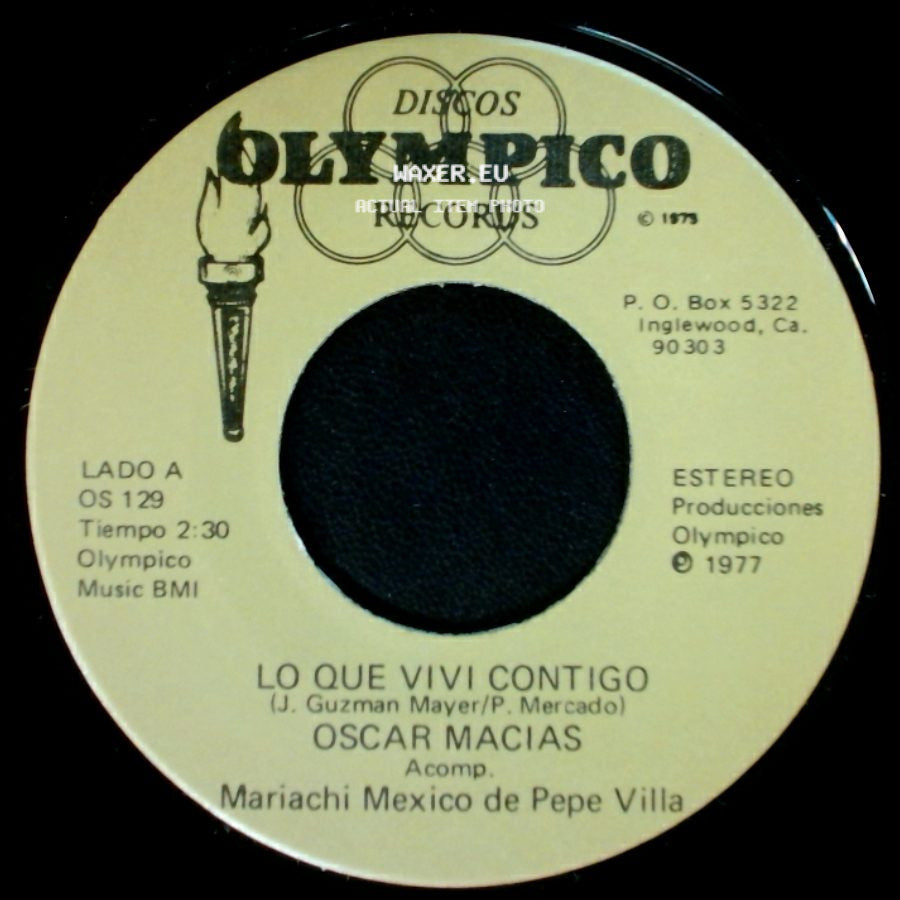Oscar Macias - Lo Que Vivi Contigo / Que Me Duras side A