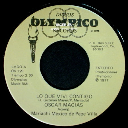 Oscar Macias - Lo Que Vivi Contigo / Que Me Duras side A