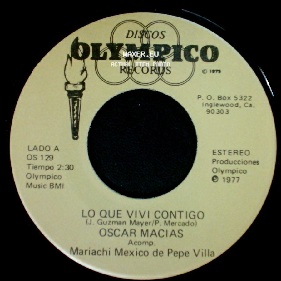 Oscar Macias - Lo Que Vivi Contigo / Que Me Duras side A