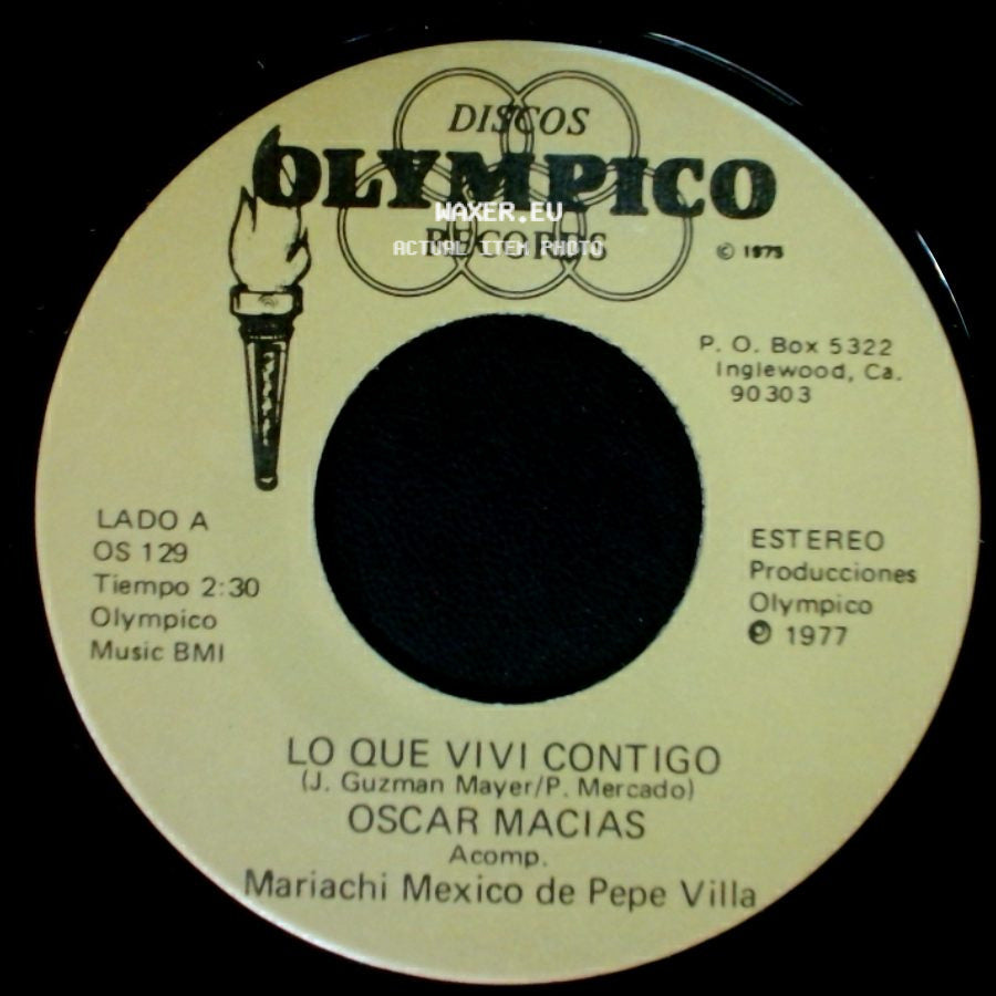 Oscar Macias - Lo Que Vivi Contigo / Que Me Duras side A