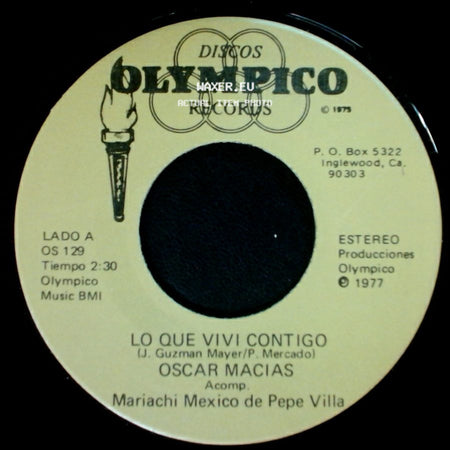 Oscar Macias - Lo Que Vivi Contigo / Que Me Duras side A