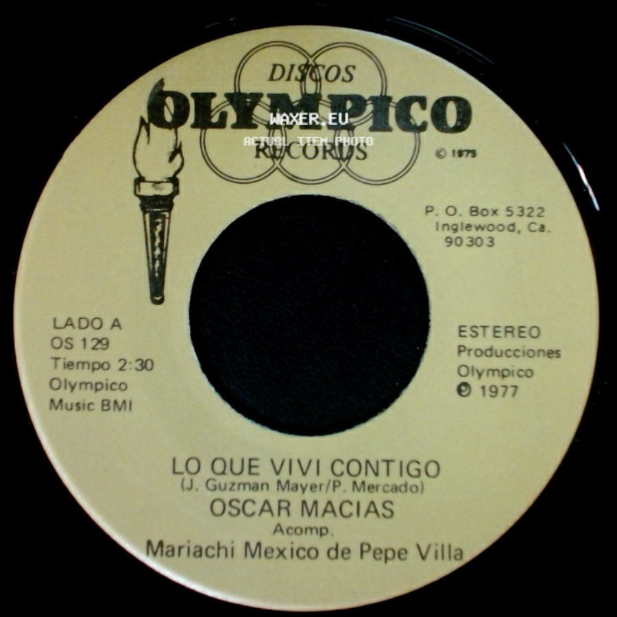 Oscar Macias - Lo Que Vivi Contigo / Que Me Duras side A