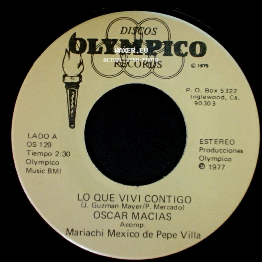 Oscar Macias - Lo Que Vivi Contigo / Que Me Duras side A