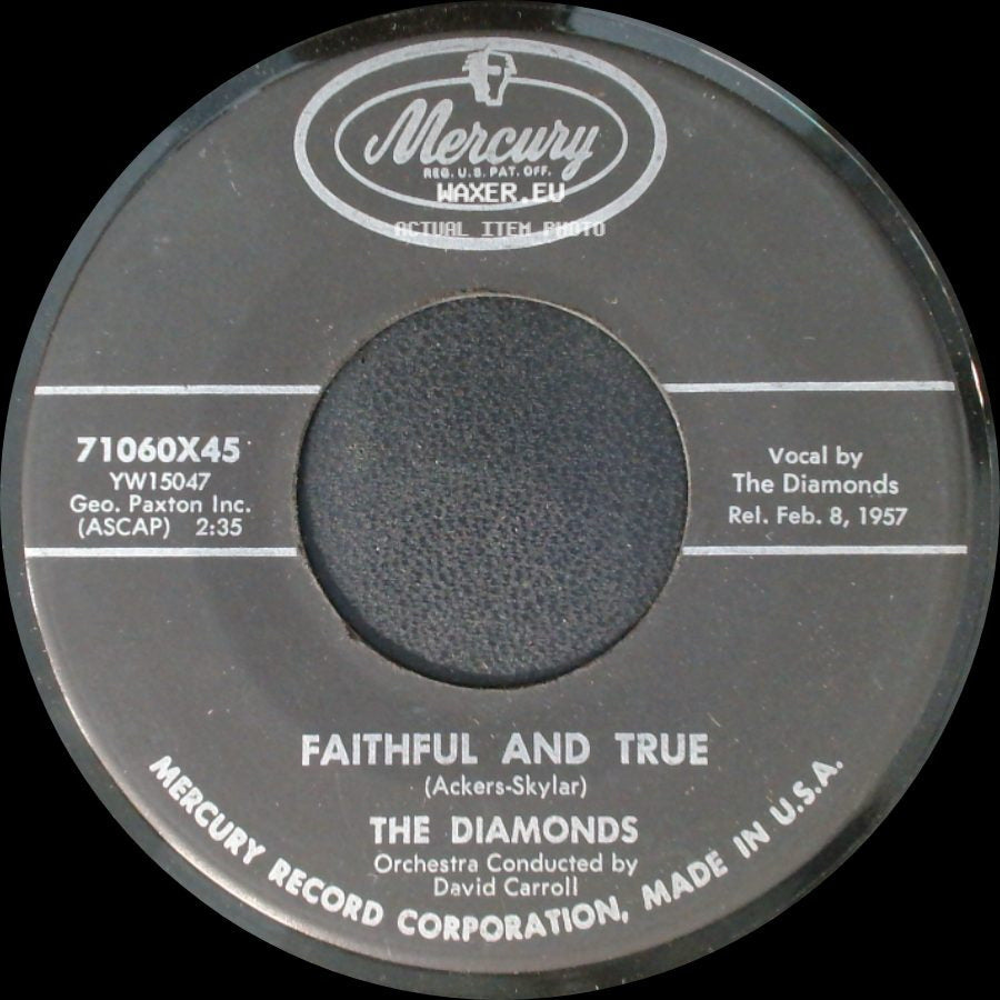 The Diamonds - Faithful And True / Little Darlin' side A