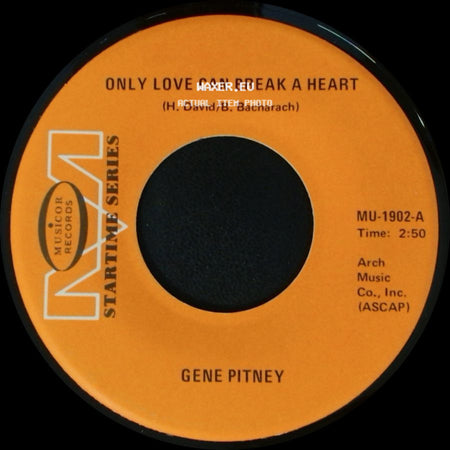Gene Pitney - Only Love Can Break A Heart / Every Breath I Take side A