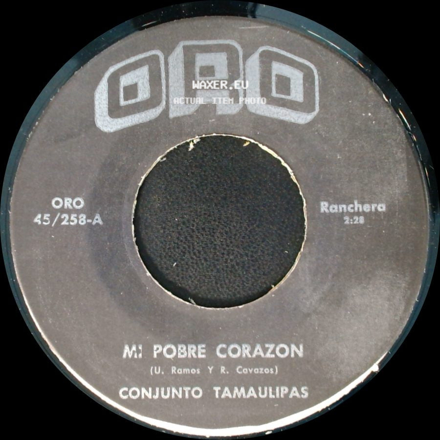 Conjunto Tamaulipas / Benito Rios Conjunto Tamaulipas - Mi Pobre Corazon / Corrido side A
