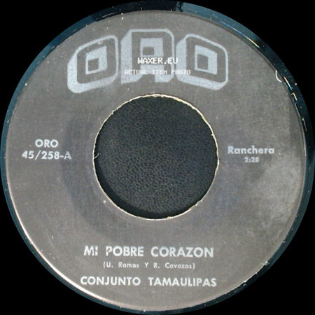 Conjunto Tamaulipas / Benito Rios Conjunto Tamaulipas - Mi Pobre Corazon / Corrido side A