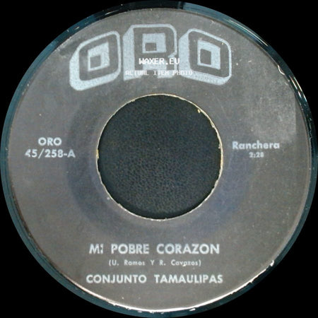Benito Rios Conjunto Tamaulipas / Conjunto Tamaulipas - Unknown Title A / Mi Pobre Corazon side B