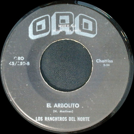 Los Rancheros Del Norte - El Arbolito / Ausencia Valz side A