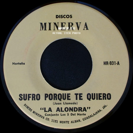 Conjunto Los 5 Del Norte / La Alondra - Sufro Porque Te Quiero / Me Persige Tu Sombra side A