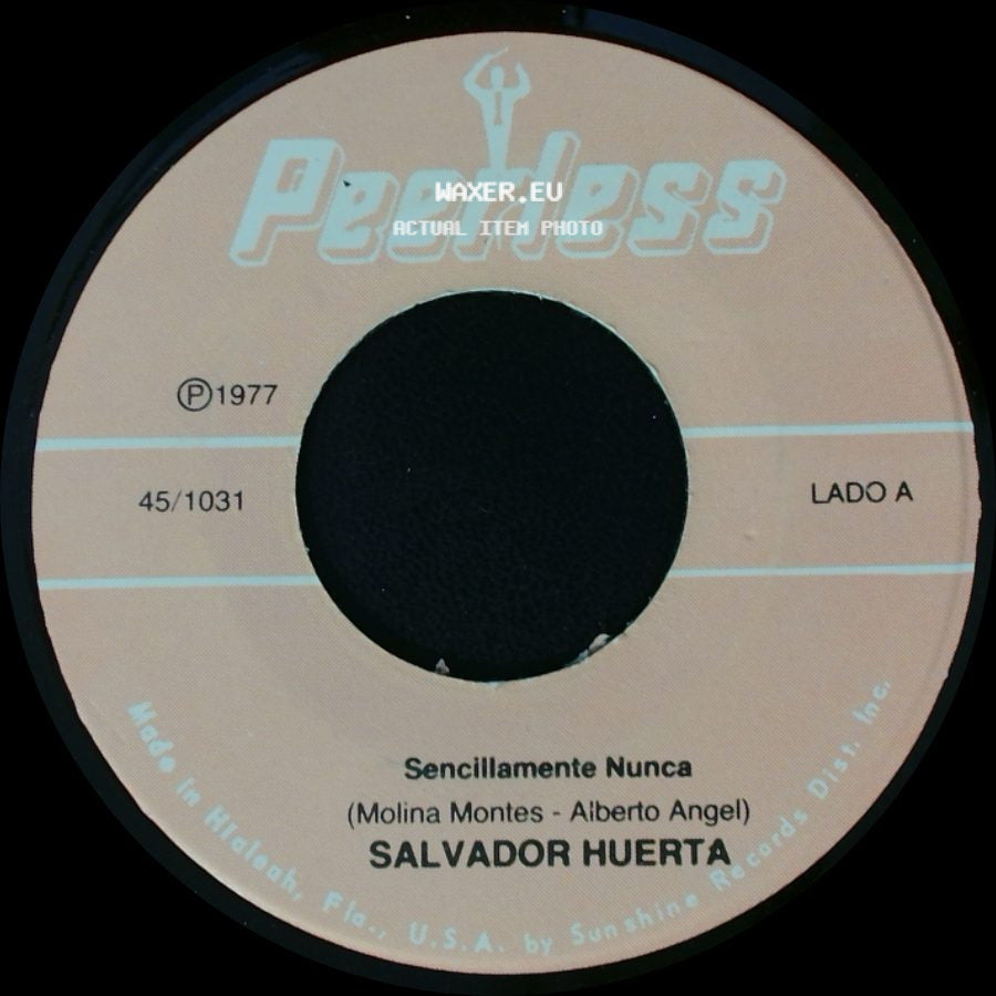 Salvador Huerta - Sencillamente Nunca / El Sureño side A