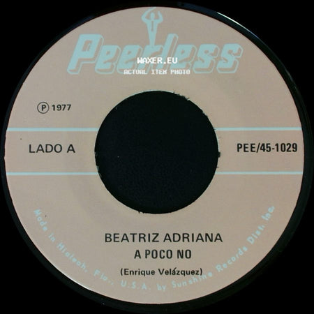 Beatriz Adriana / Beatriz Adriana Y Pedro Infante - A Poco No / Carta Y Contestacion De Eufemia side A