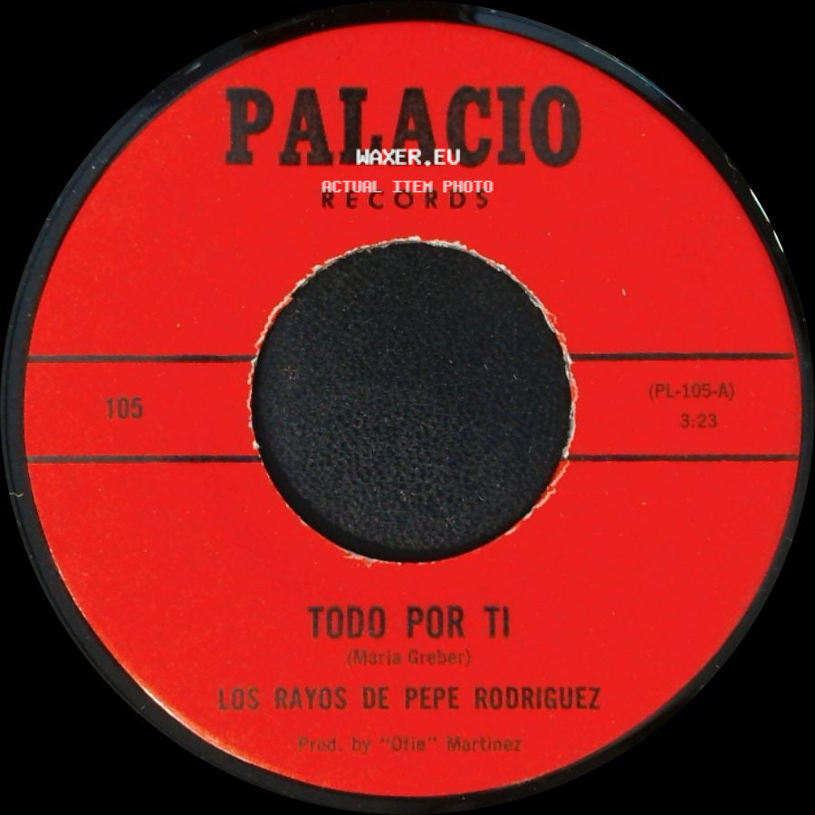 Los Rayos De Pepe Rodriguez - Todo Por Ti / Just A Dream side A